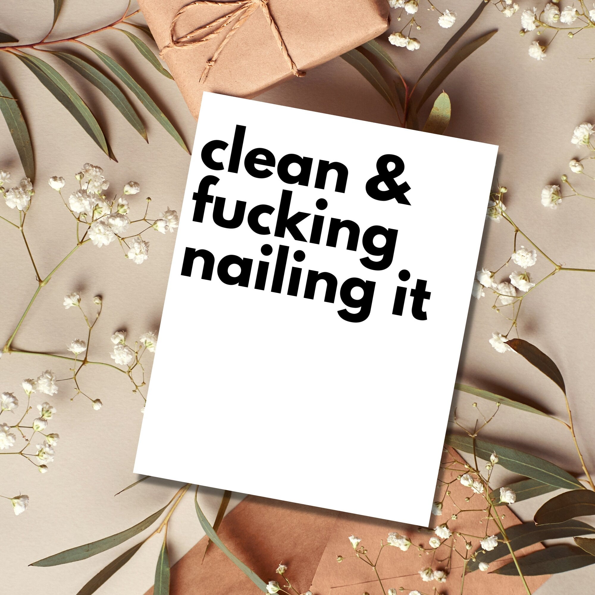 Clean and Fucking Nailing It Card