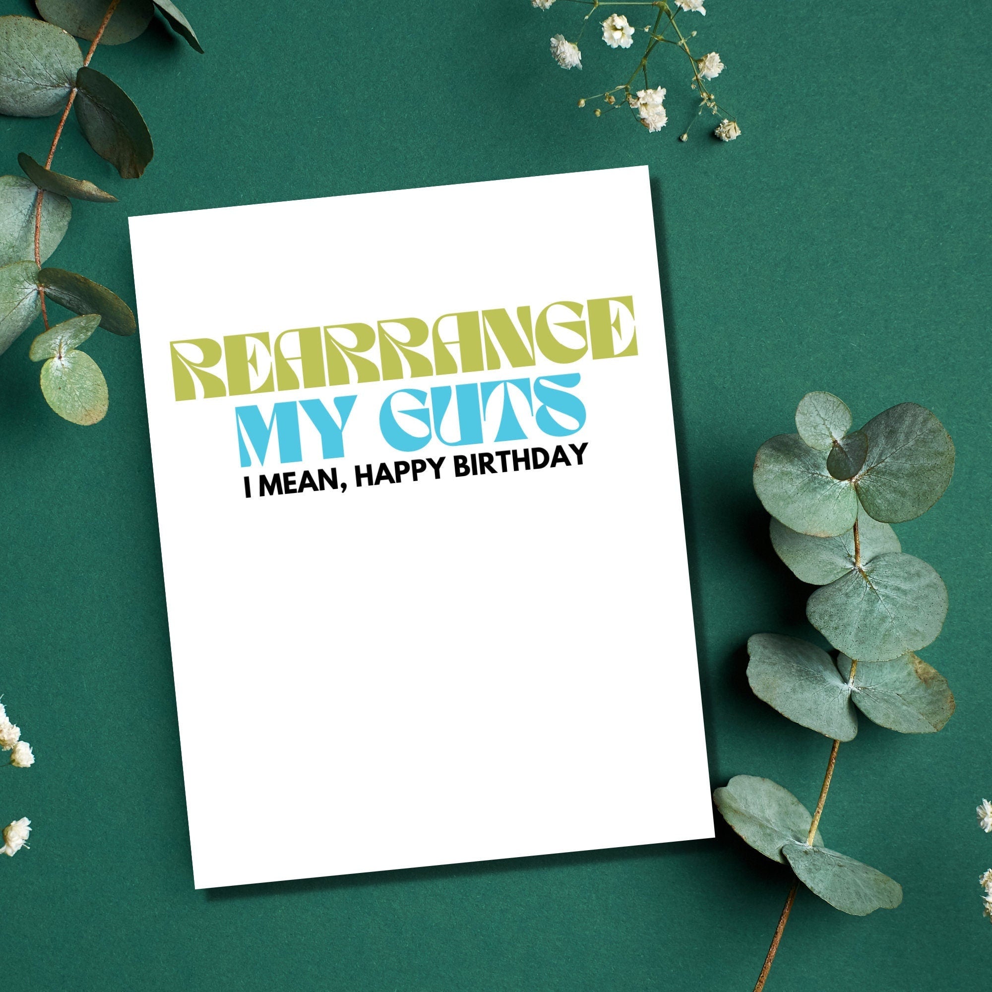 Rearrange My Guts Birthday Card