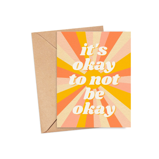 It's Okay To Not Be Okay Card