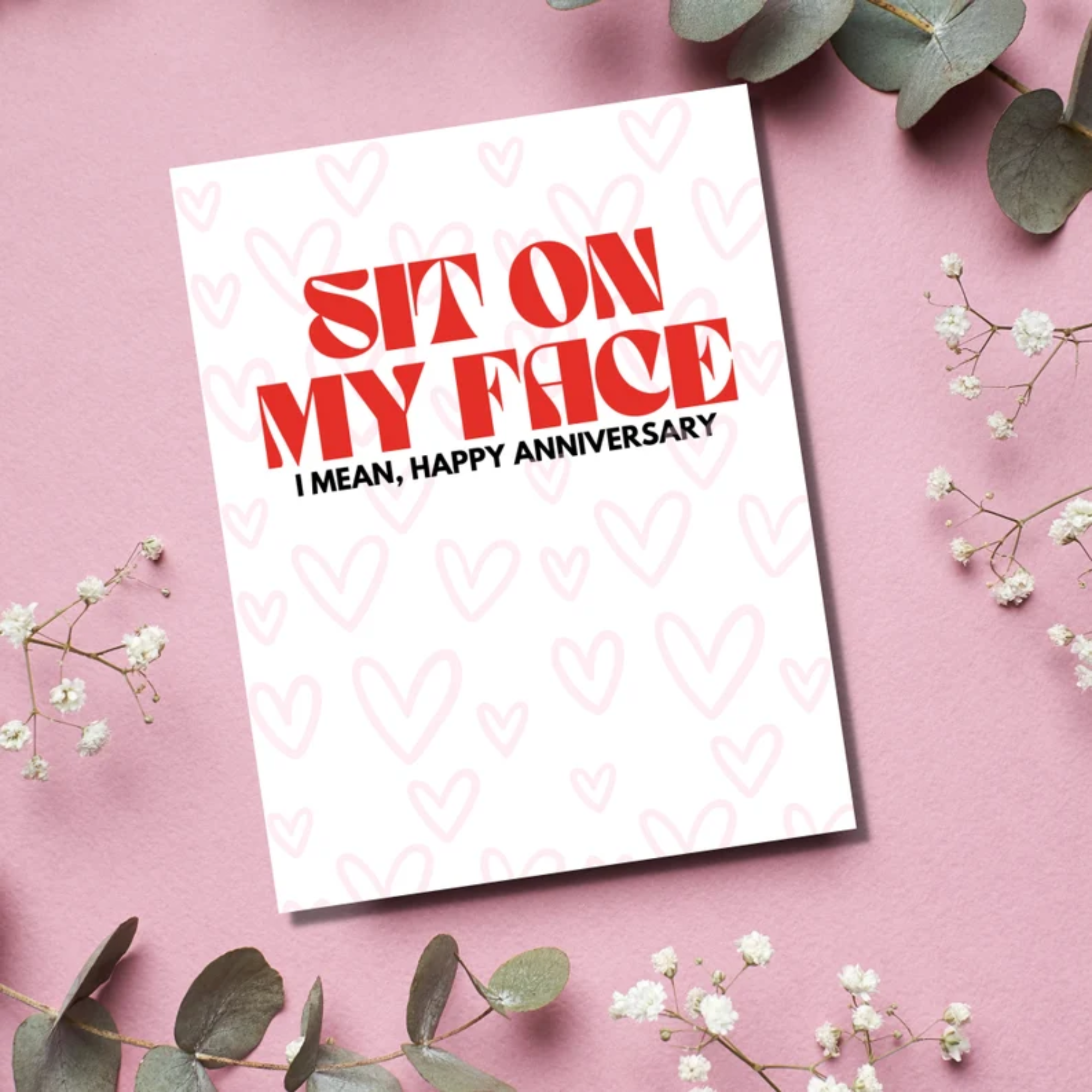 Sit on My Face Anniversary Card