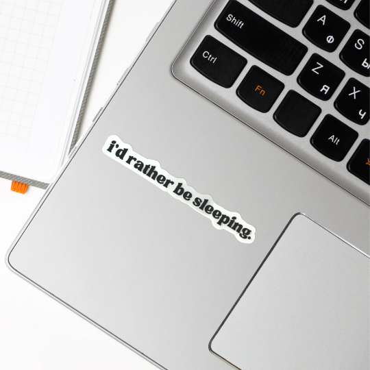 I'd Rather Be Sleeping Sticker
